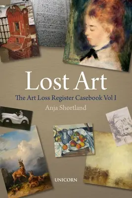 Stratené umenie - Prípadová kniha registra umeleckých strát, prvý zväzok - Lost Art - The Art Loss Register Casebook Volume One