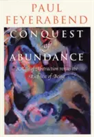 Dobytie hojnosti: Príbeh o abstrakcii verzus bohatstvo bytia - Conquest of Abundance: A Tale of Abstraction Versus the Richness of Being