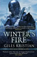 Zimný oheň - (Vzostup Sigurda 2): Vikingská sága od autora bestsellerov Gilesa Kristiana (Sigurd: Sigurd): atmosférická a adrenalínom nabitá sága o Vikingoch - Winter's Fire - (The Rise of Sigurd 2): An atmospheric and adrenalin-fuelled Viking saga from bestselling author Giles Kristian