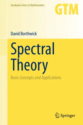 Spektrálna teória: Základné pojmy a aplikácie - Spectral Theory: Basic Concepts and Applications