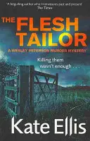Krajčír mäsa: Séria o vraždách Wesleyho Petersona - The Flesh Tailor: The Wesley Peterson Murder Series