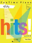 Funtime Piano Hits: Úroveň 3a-3b - Funtime Piano Hits: Level 3a-3b