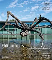 Chteau La Coste: Umelecké diela a architektúra v Provence - Chteau La Coste: Art and Architecture in Provence