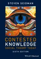 Sporné vedomosti: Sociálna teória dnes - Contested Knowledge: Social Theory Today