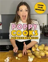 Mak varí - Potraviny, ktoré potrebujete - Poppy Cooks - The Food You Need