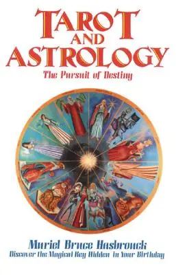Tarot a astrológia: Hľadanie osudu - Tarot and Astrology: The Pursuit of Destiny