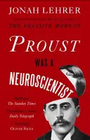 Proust bol neurológ - Proust Was a Neuroscientist