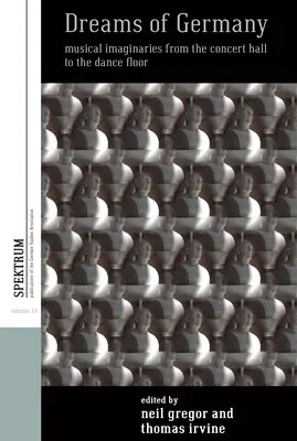 Sny o Nemecku: Hudobné predstavy od koncertnej sály po tanečný parket - Dreams of Germany: Musical Imaginaries from the Concert Hall to the Dance Floor