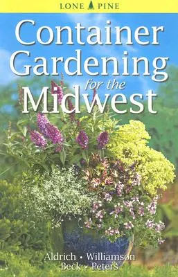 Kontajnerové záhradníctvo pre stredozápad - Container Gardening for the Midwest