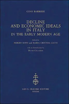 Úpadok a hospodárske ideály v Taliansku v ranom novoveku - Decline and Economic Ideals in Italy in the Early Modern Age