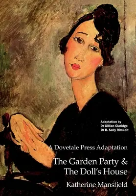 Dovetale Press Adaptácia knihy The Garden Party & The Doll's House od Katherine Mansfieldovej - A Dovetale Press Adaptation of The Garden Party & The Doll's House by Katherine Mansfield