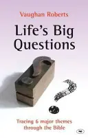 Veľké otázky života - Sledovanie 6 hlavných tém v Biblii (Roberts Vaughan (Autor)) - Life's Big Questions - Tracing 6 Major Themes Through The Bible (Roberts Vaughan (Author))