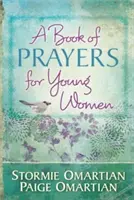 Kniha modlitieb pre mladé ženy - A Book of Prayers for Young Women