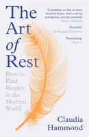 Umenie odpočinku: Ako nájsť oddych v modernej dobe - The Art of Rest: How to Find Respite in the Modern Age