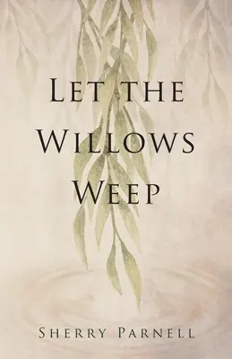 Nech plačú vŕby - Let the Willows Weep