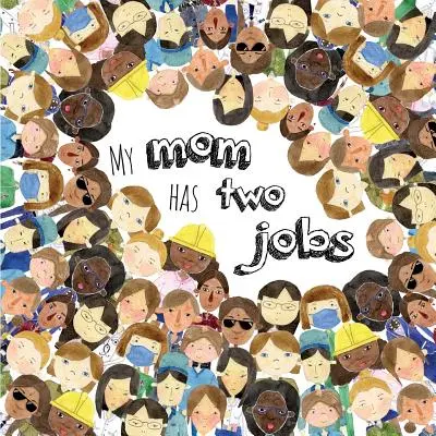 Moja mama má dve zamestnania - My Mom Has Two Jobs