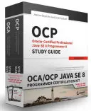 OCA/OCP Java SE 8 Programmer Certification Kit: Certifikačná sada pre programátorov Java SE 8: Exam 1Z0-808 and Exam 1Z0-809 - OCA/OCP Java SE 8 Programmer Certification Kit: Exam 1Z0-808 and Exam 1Z0-809