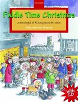 Fiddle Time Christmas + CD - Súbor 32 jednoduchých skladieb pre husle - Fiddle Time Christmas + CD - A stockingful of 32 easy pieces for violin
