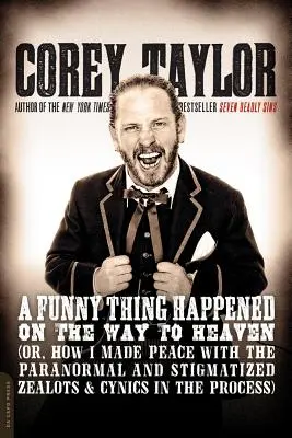 A Funny Thing Happened on the Way to Heaven: