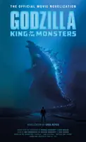 Godzilla: Kráľ monštier - oficiálna filmová novela - Godzilla: King of the Monsters - The Official Movie Novelization