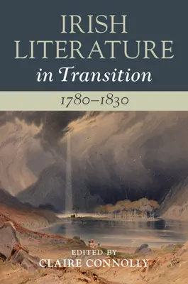 Írska literatúra na prelome rokov 1780-1830: 2. zväzok - Irish Literature in Transition, 1780-1830: Volume 2