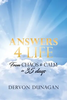 Odpovede pre život: Od chaosu k pokoju za 35 dní - Answers 4 Life: From Chaos to Calm in 35 days