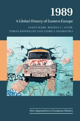 1989: Globálne dejiny východnej Európy - 1989: A Global History of Eastern Europe