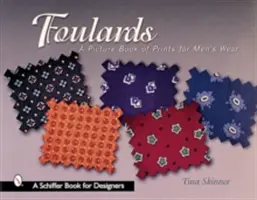 Foulardy: Obrázková kniha s potlačami pre pánske oblečenie - Foulards: A Picture Book of Prints for Men's Wear
