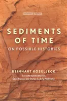 Sedimenty času: O možných dejinách - Sediments of Time: On Possible Histories