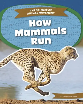 Ako bežia cicavce - How Mammals Run