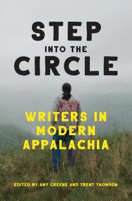 Krok do kruhu: Spisovatelia v modernej Apalači - Step Into the Circle: Writers in Modern Appalachia