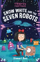 Pokrútené rozprávky: Snehulienka a sedem robotov - Twisted Fairy Tales: Snow White and the Seven Robots
