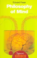 Filozofia mysle: Príručka pre začiatočníkov - Philosophy of Mind: A Beginner's Guide