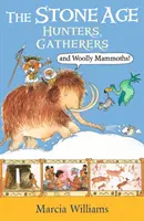 Doba kamenná: Lovci, zberači a vlnité mamuty - Stone Age: Hunters, Gatherers and Woolly Mammoths