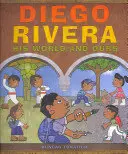 Diego Rivera: jeho a náš svet - Diego Rivera: His World and Ours