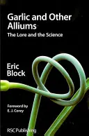 Cesnak a iné rastliny: Veda o cesnaku a jeho histórii - Garlic and Other Alliums: The Lore and the Science