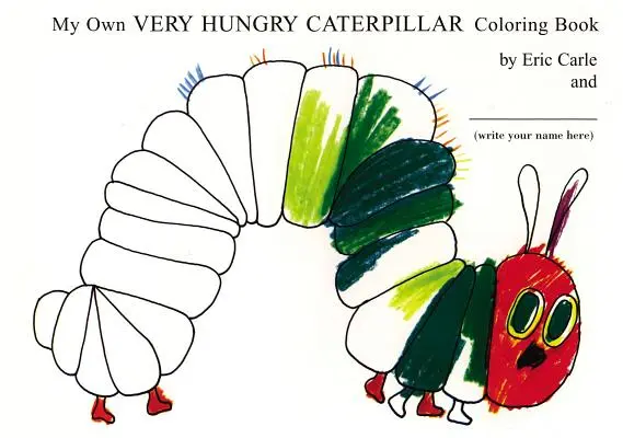 Moja vlastná omaľovánka Veľmi hladná húsenica - My Own Very Hungry Caterpillar Coloring Book