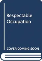 Úctyhodné povolanie - Respectable Occupation