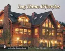 Životný štýl zrubových domov - Log Home Lifestyles
