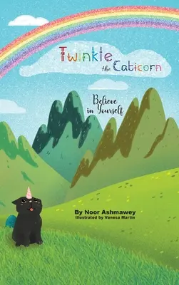 Twinkle the Caticorn: Verte v seba - Twinkle the Caticorn: Believe in Yourself