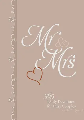 MR & Mrs: 365 denných pobožností pre zaneprázdnené páry - MR & Mrs: 365 Daily Devotions for Busy Couples