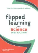 Obrátené učenie pre výučbu prírodných vied - Flipped Learning for Science Instruction