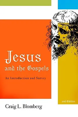 Ježiš a evanjeliá: Evanjelium podľa Evanjelia (2. vydanie): Úvod a prehľad (2. vydanie) - Jesus and the Gospels: An Introduction and Survey, Second Edition