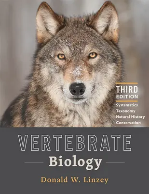 Biológia stavovcov: Systematika, taxonómia, prírodopis a ochrana - Vertebrate Biology: Systematics, Taxonomy, Natural History, and Conservation