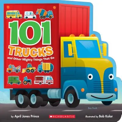 101 nákladných áut: A iné mohutné veci, ktoré idú - 101 Trucks: And Other Mighty Things That Go