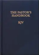 Príručka pre pastora KJV: Pokyny, formuláre a pomôcky na vedenie mnohých obradov, ktoré má viesť kazateľ - The Pastor's Handbook KJV: Instructions, Forms and Helps for Conducting the Many Ceremonies a Minister Is Called Upon to Direct
