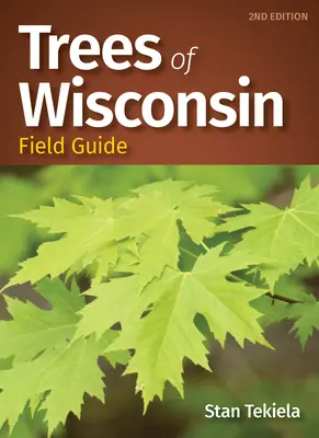 Stromy Wisconsinu - terénny sprievodca - Trees of Wisconsin Field Guide