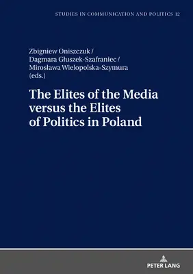 Elity médií verzus elity politiky v Poľsku - The Elites of the Media Versus the Elites of Politics in Poland