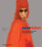 Nová vízia - súčasné arabské umenie v 21. storočí - New Vision - Arab Contemporary Art in the 21st Century