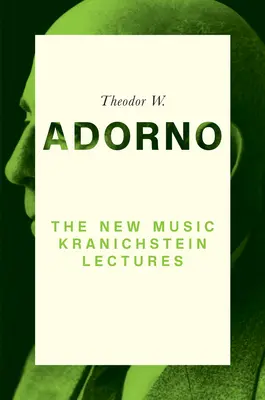 Nová hudba: Kranichsteinove prednášky - The New Music: Kranichstein Lectures